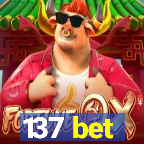 137 bet